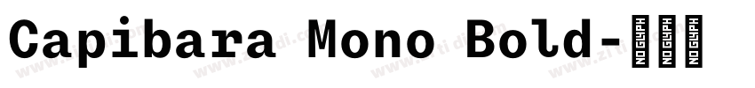 Capibara Mono Bold字体转换